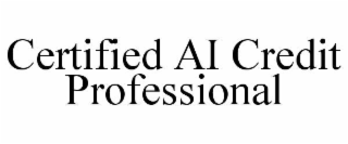 CERTIFIED AI CREDIT PROFESSIONAL