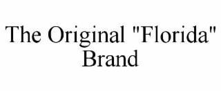 THE ORIGINAL "FLORIDA" BRAND