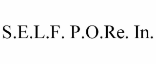 S.E.L.F. P.O.RE. IN. trademark