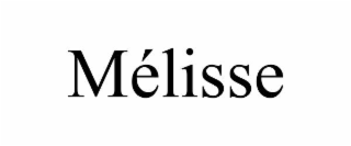 M&Eacute;LISSE trademark