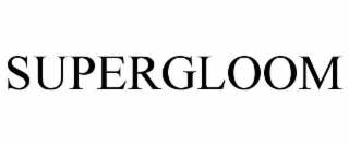 SUPERGLOOM trademark