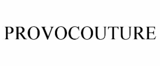PROVOCOUTURE trademark