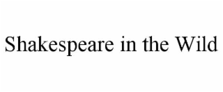 SHAKESPEARE IN THE WILD trademark