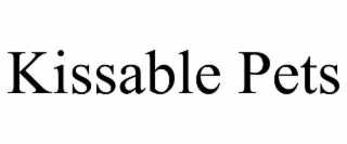 KISSABLE PETS