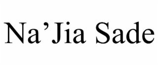 NA’JIA SADE