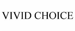 VIVID CHOICE