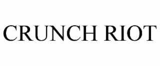 CRUNCH RIOT