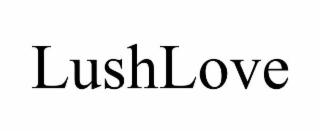 LUSHLOVE