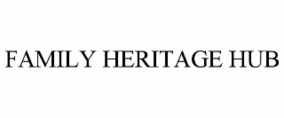 FAMILY HERITAGE HUB