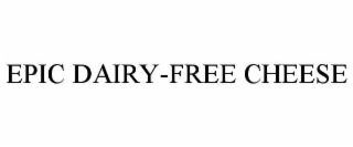 EPIC DAIRY-FREE CHEESE trademark