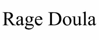 RAGE DOULA