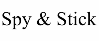 SPY &amp; STICK trademark