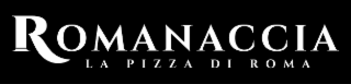 ROMANACCIA LA PIZZA DI ROMA
