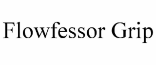 FLOWFESSOR GRIP