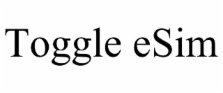 TOGGLE ESIM