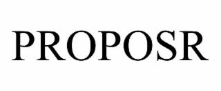 PROPOSR trademark