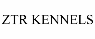 ZTR KENNELS