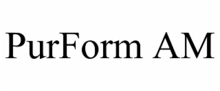 PURFORM AM