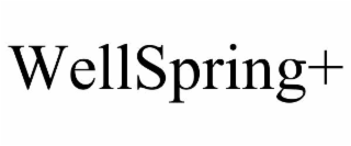 WELLSPRING+