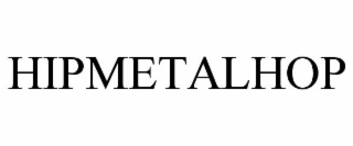 HIPMETALHOP