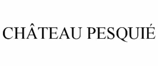 CHÂTEAU PESQUIÉ