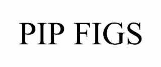 PIP FIGS