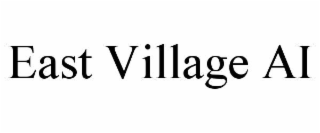 EAST VILLAGE AI