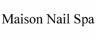 MAISON NAIL SPA
