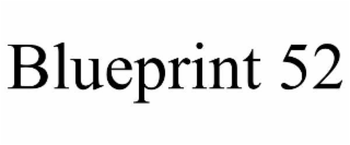 BLUEPRINT 52