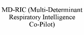 MD-RIC (MULTI-DETERMINANT RESPIRATORY INTELLIGENCE CO-PILOT)
