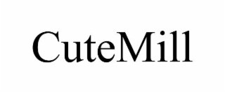 CUTEMILL