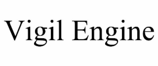 VIGIL ENGINE