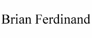 BRIAN FERDINAND