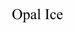 OPAL ICE