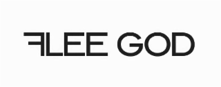 FLEE GOD