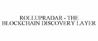 ROLLUPRADAR - THE BLOCKCHAIN DISCOVERY LAYER