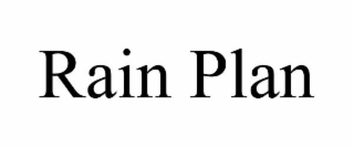 RAIN PLAN