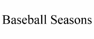 BASEBALL SEASONS