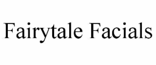 FAIRYTALE FACIALS