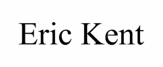 ERIC KENT