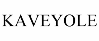 KAVEYOLE