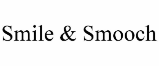 SMILE & SMOOCH