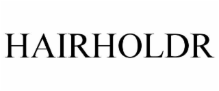 HAIRHOLDR