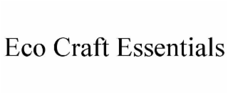 ECO CRAFT ESSENTIALS