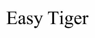 EASY TIGER