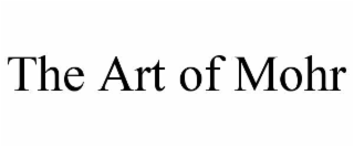 THE ART OF MOHR