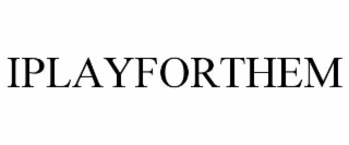 IPLAYFORTHEM