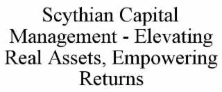 SCYTHIAN CAPITAL MANAGEMENT - ELEVATING REAL ASSETS, EMPOWERING RETURNS