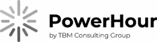 POWERHOUR BY TBM CONSULTING GROUP