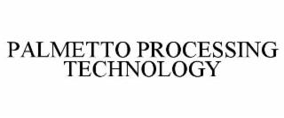 PALMETTO PROCESSING TECHNOLOGY